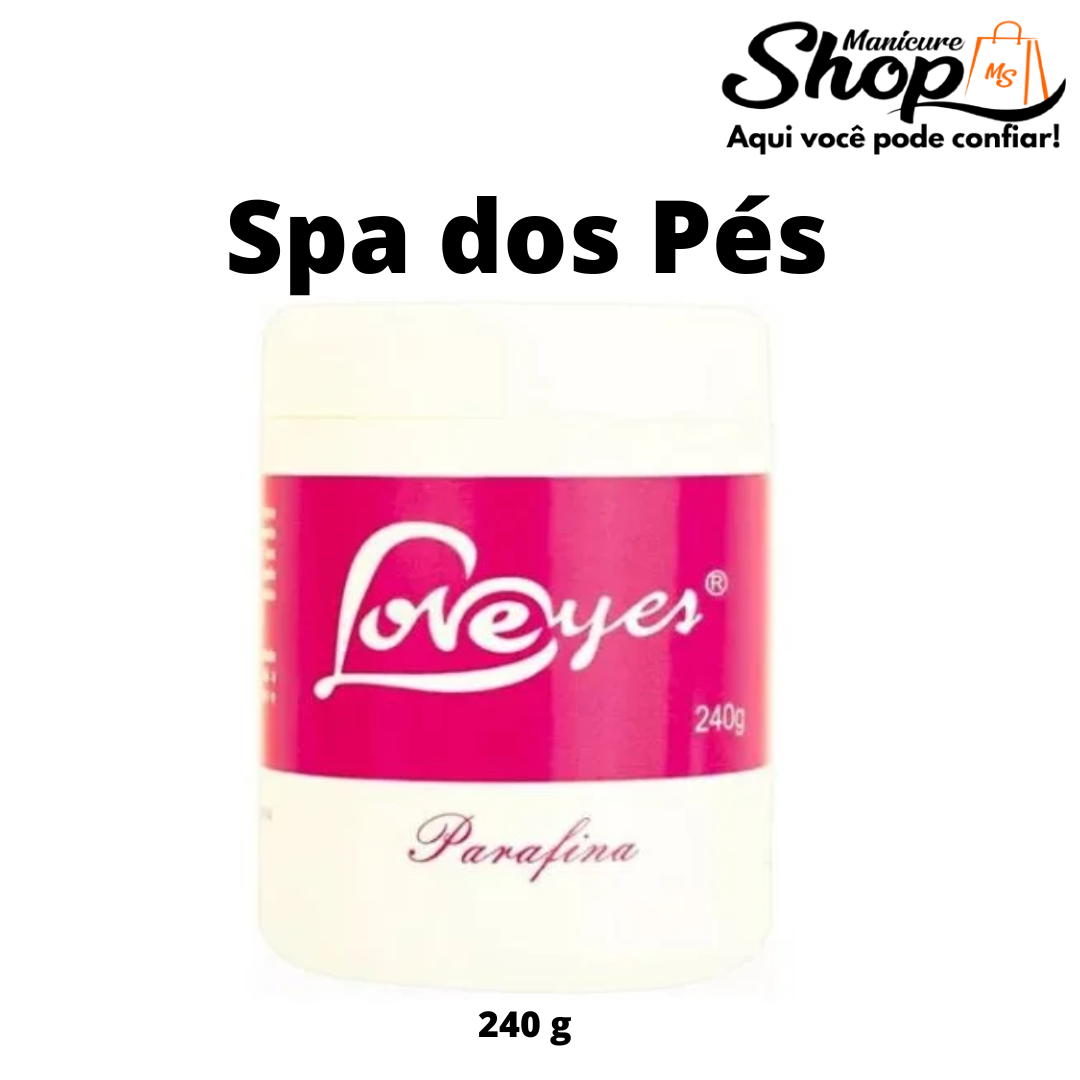Spa Dos Pés – Parafina – 240 G – LOVE YES